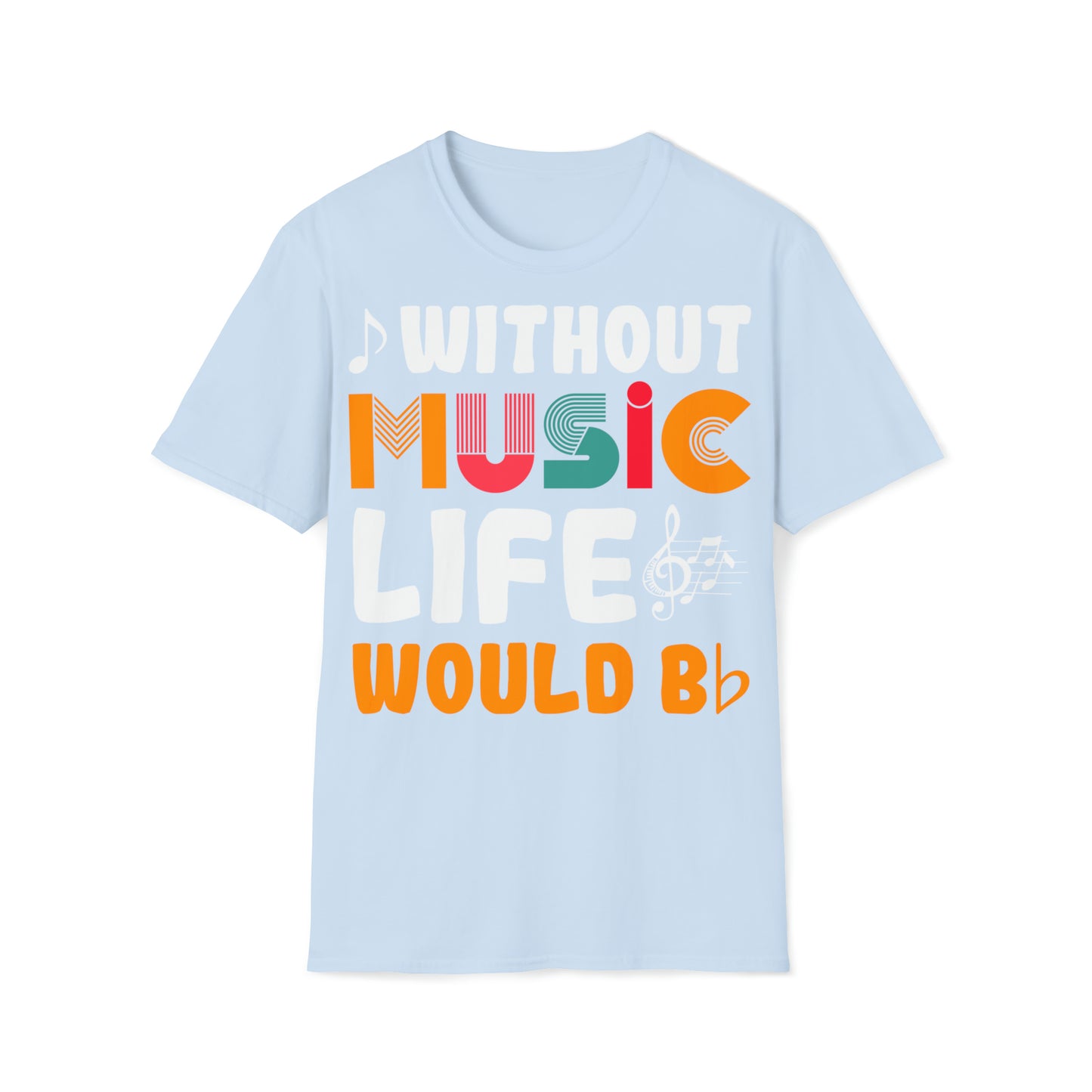 CT-Shirt - Without Music Life Would Be