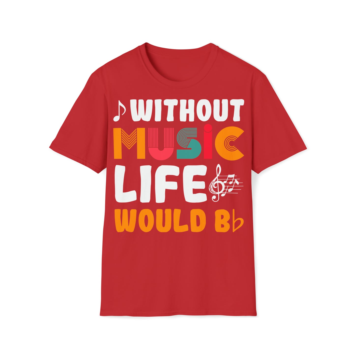 CT-Shirt - Without Music Life Would Be